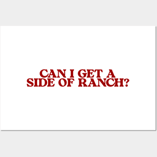 Can I Get a Side of Ranch Shirt, Funny Teen Sweatshirt, Funny Women's Sweatshirt, Ranch Lover Sweatshirt, Funny Ranch Dressing Sweatshirt Posters and Art